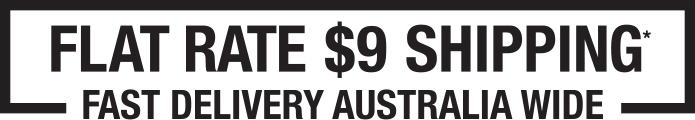 Flat Rate $9 Shipping - Fast Delivery Australia Wide